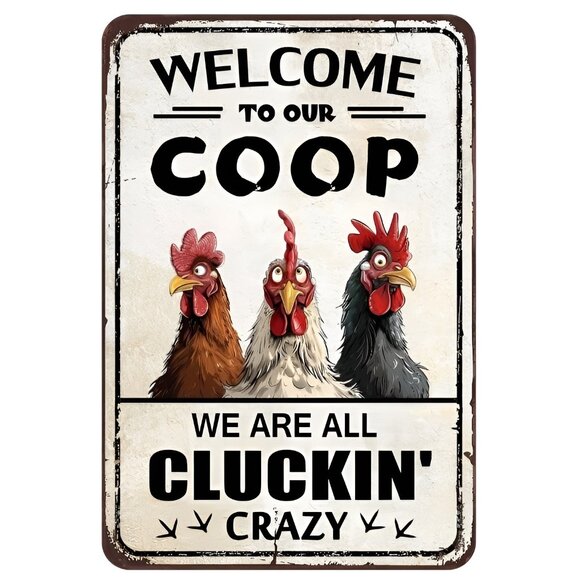 NEW Welcome To Our Coop We're All Cluckin' Crazy Metal Sign - Picture 1 of 3